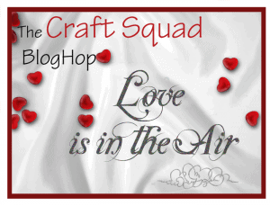 Craft Squad Love is in the Air Blog Hop 