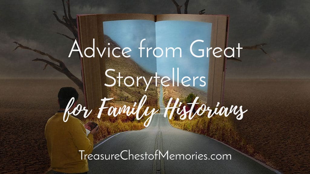 Advice from Great Storytellers for family Historians 