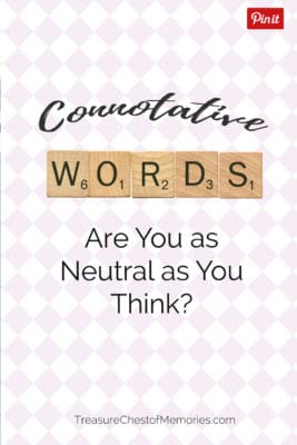Connotative Words: Are You as Neutral as You Think? 2 Connotative words pinnable image with scrabble tiles