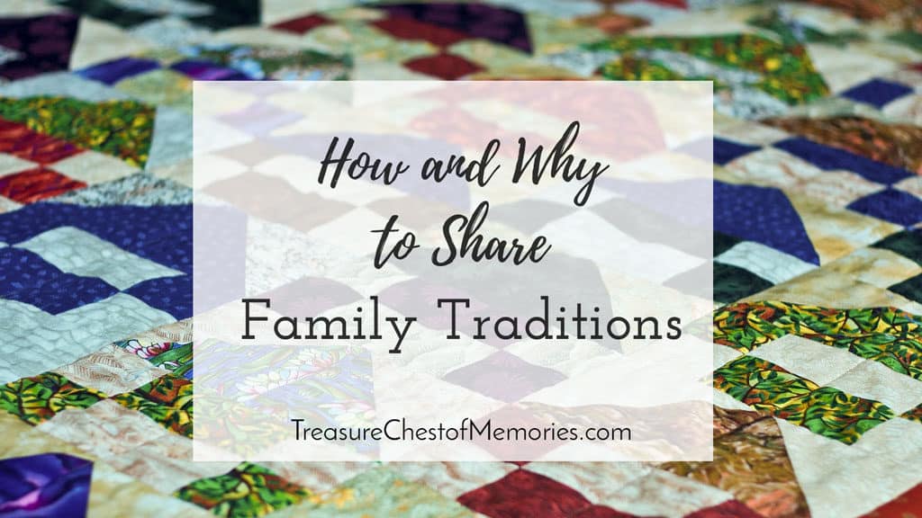 How and Why to Share Family Traditions