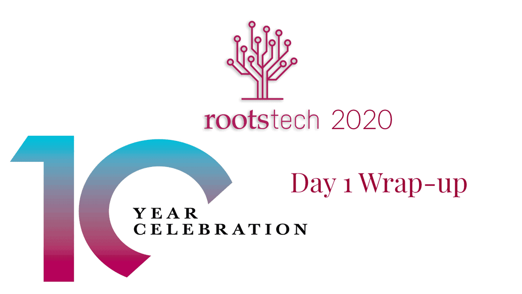 Rootstech 2020 Day one wrap