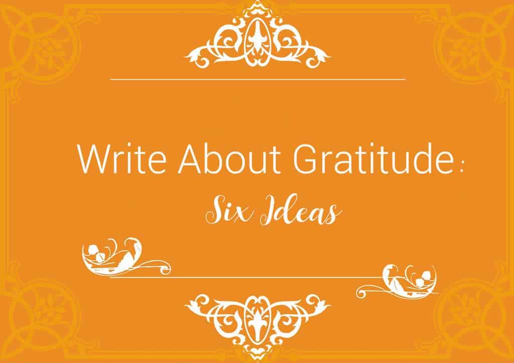 Write about Gratitude 