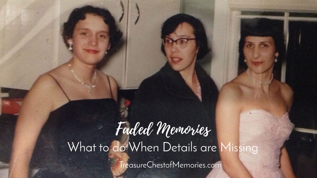 Faded Memories: What to do When Details are Missing 5 faded memories of sisters